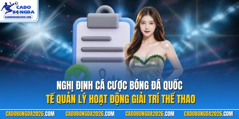 Nghị định cá cược bóng đá quốc tế quản lý hoạt động giải trí thể thao